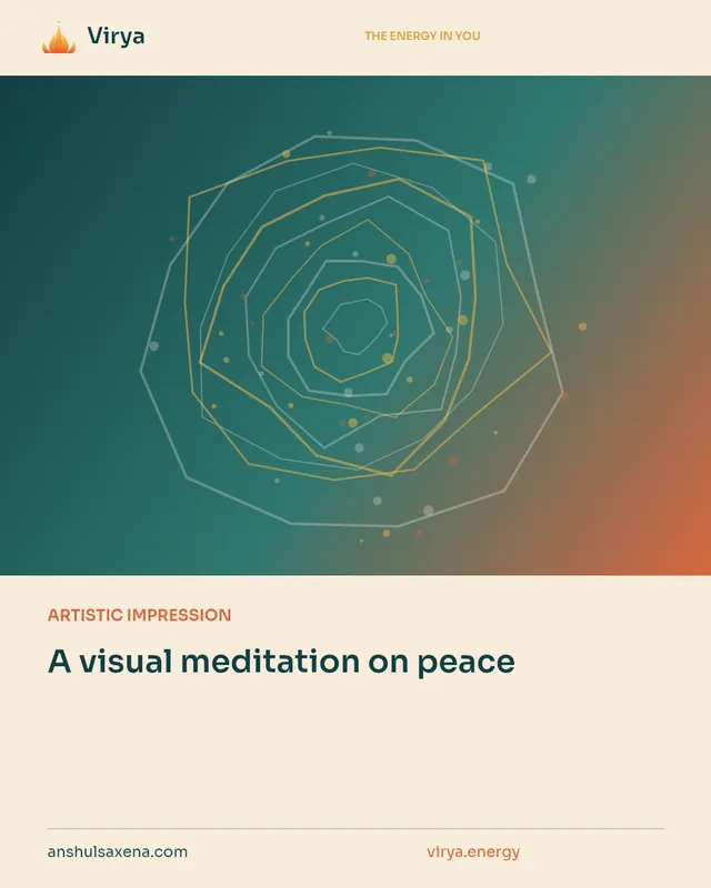 ARTISTIC IMPRESSION. A visual meditation on peace. Virya. anshulsaxena.com. virya.energy.