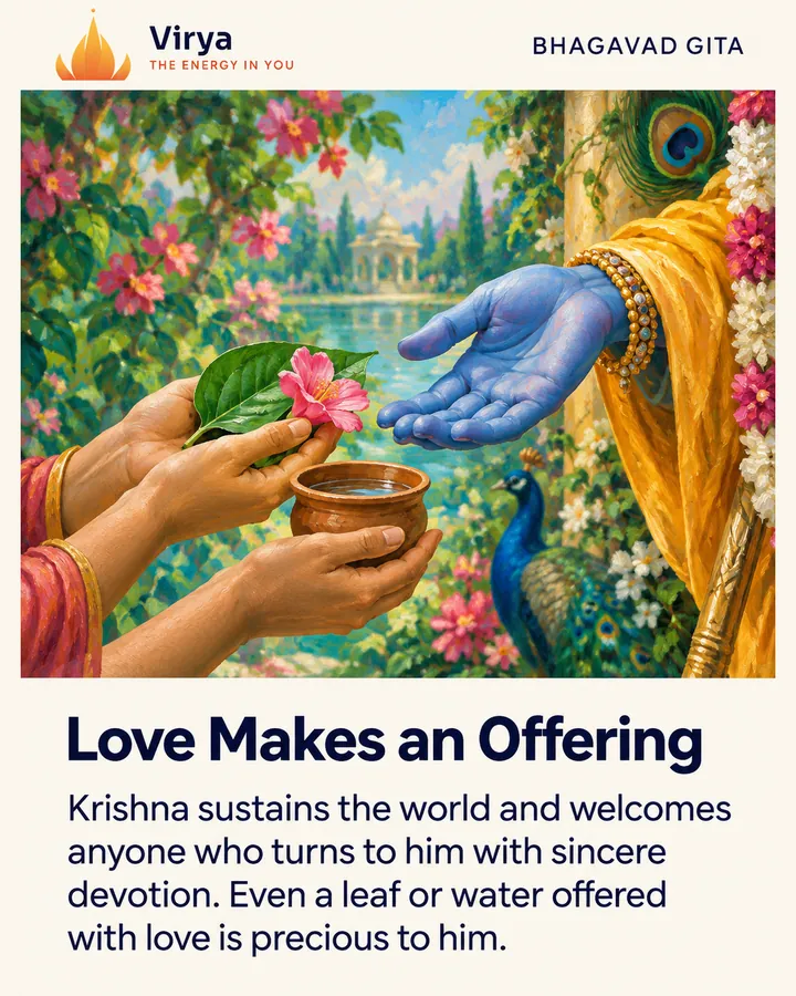 Simple hands offer a leaf, flower and water to Krishna's blue hand in a bright garden. The Virya lotus logo appears above the painting. Title: Love Makes an Offering. Text: Krishna sustains the world and welcomes anyone who turns to him with sincere devotion. Even a leaf or water offered with love is precious to him.