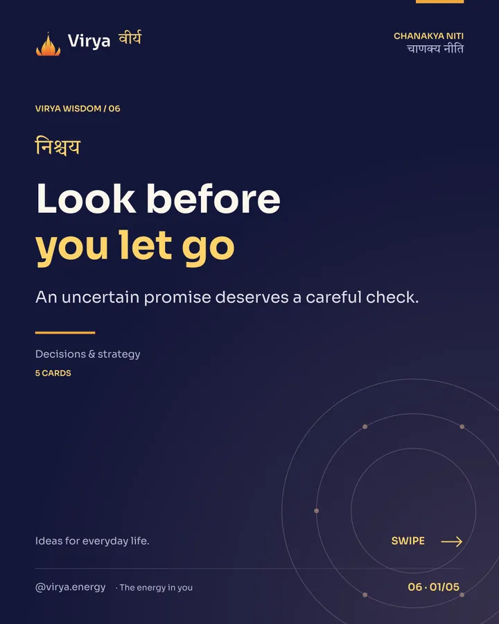 Virya Chanakya Niti 06. Look before you let go. An uncertain promise deserves a careful check. Indigo background, gold accents, Sora typography, and the full lotus logo.