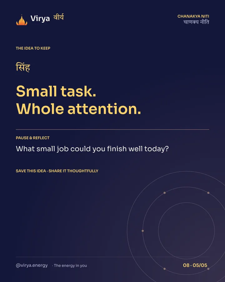 Small task. Whole attention. Reflection: What small job could you finish well today? Save this idea and share it thoughtfully.