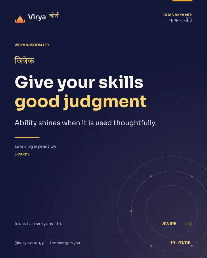 Virya Chanakya Niti 19. Give your skills good judgment. Ability shines when it is used thoughtfully. Indigo background, gold accents, Sora typography, and the full lotus logo.