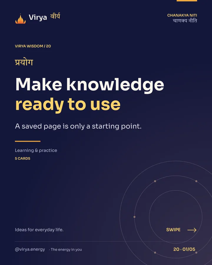 Virya Chanakya Niti 20. Make knowledge ready to use. A saved page is only a starting point. Indigo background, gold accents, Sora typography, and the full lotus logo.