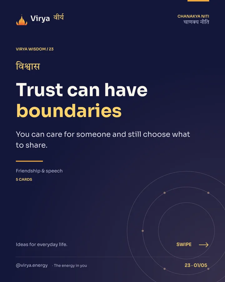 Virya Chanakya Niti 23. Trust can have boundaries. You can care for someone and still choose what to share. Indigo background, gold accents, Sora typography, and the full lotus logo.