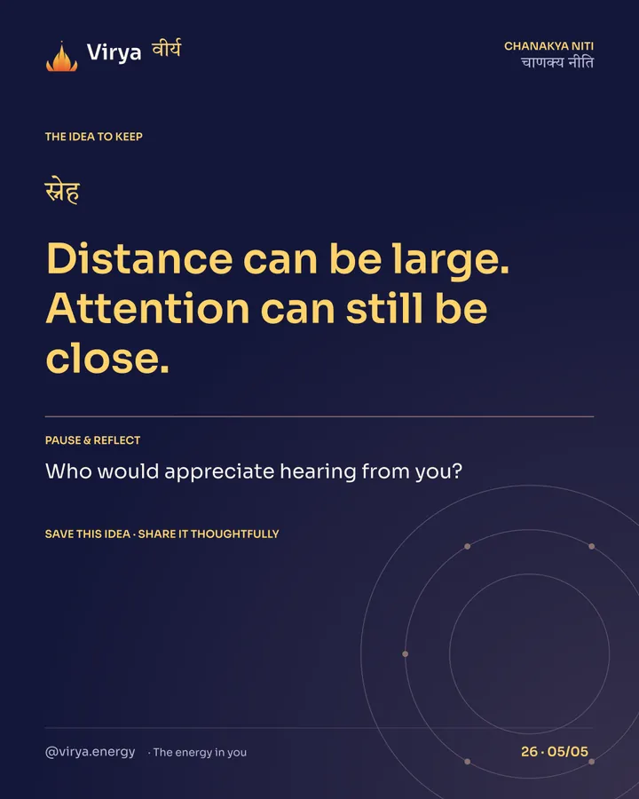 Distance can be large. Attention can still be close. Reflection: Who would appreciate hearing from you? Save this idea and share it thoughtfully.
