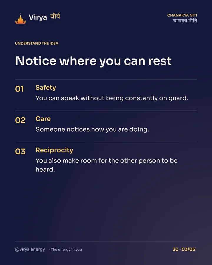 Notice where you can rest. Safety: You can speak without being constantly on guard. Care: Someone notices how you are doing. Reciprocity: You also make room for the other person to be heard.