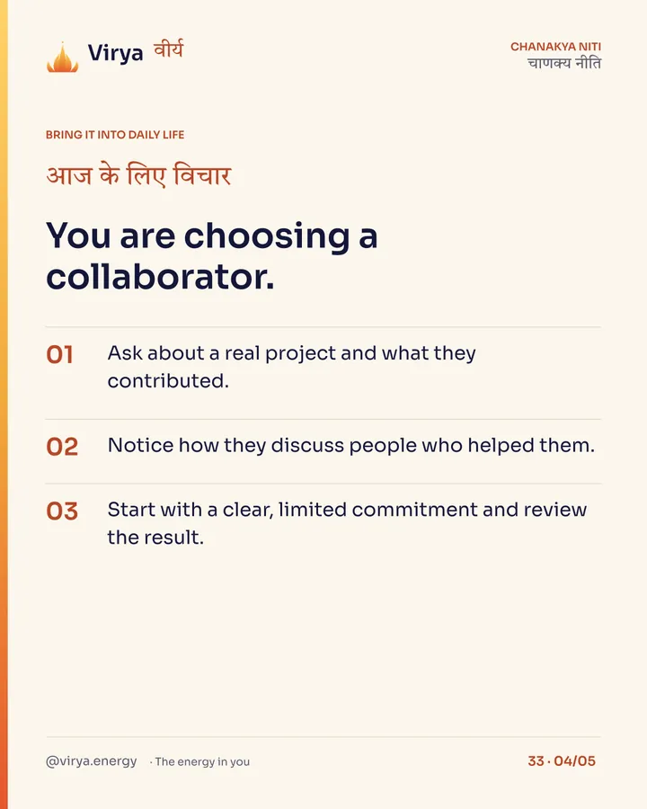 You are choosing a collaborator. 1. Ask about a real project and what they contributed. 2. Notice how they discuss people who helped them. 3. Start with a clear, limited commitment and review the result.