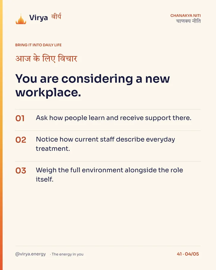 You are considering a new workplace. 1. Ask how people learn and receive support there. 2. Notice how current staff describe everyday treatment. 3. Weigh the full environment alongside the role itself.
