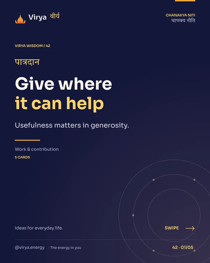 Virya Chanakya Niti 42. Give where it can help. Usefulness matters in generosity. Indigo background, gold accents, Sora typography, and the full lotus logo.
