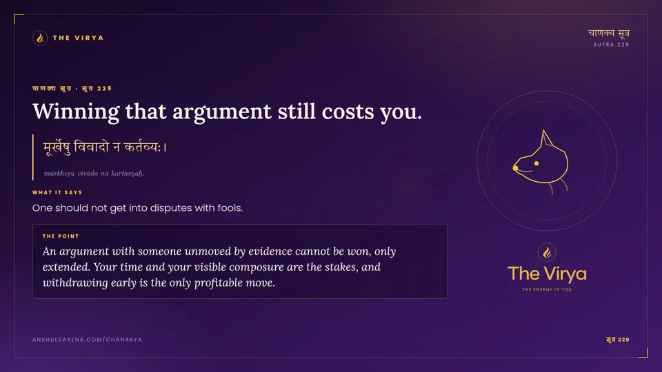 सूत्र 229, Winning that argument still costs you.: Winning that argument still costs you