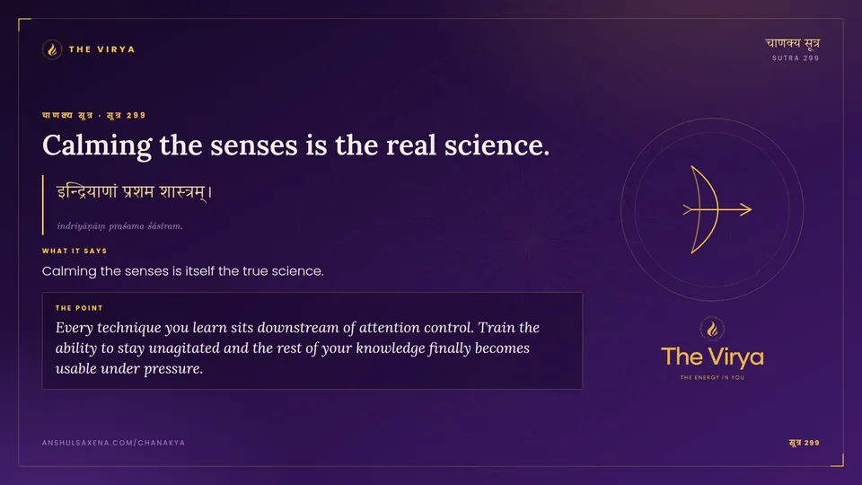 सूत्र 299, Calming the senses is the real science.: Calming the senses is the real science