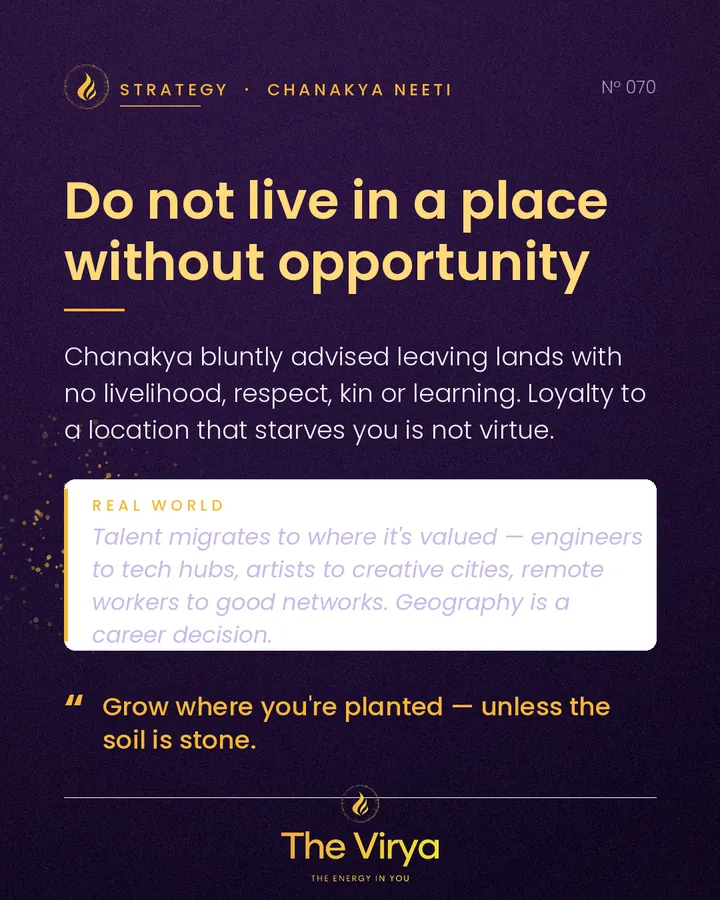 Do not live in a place without opportunity