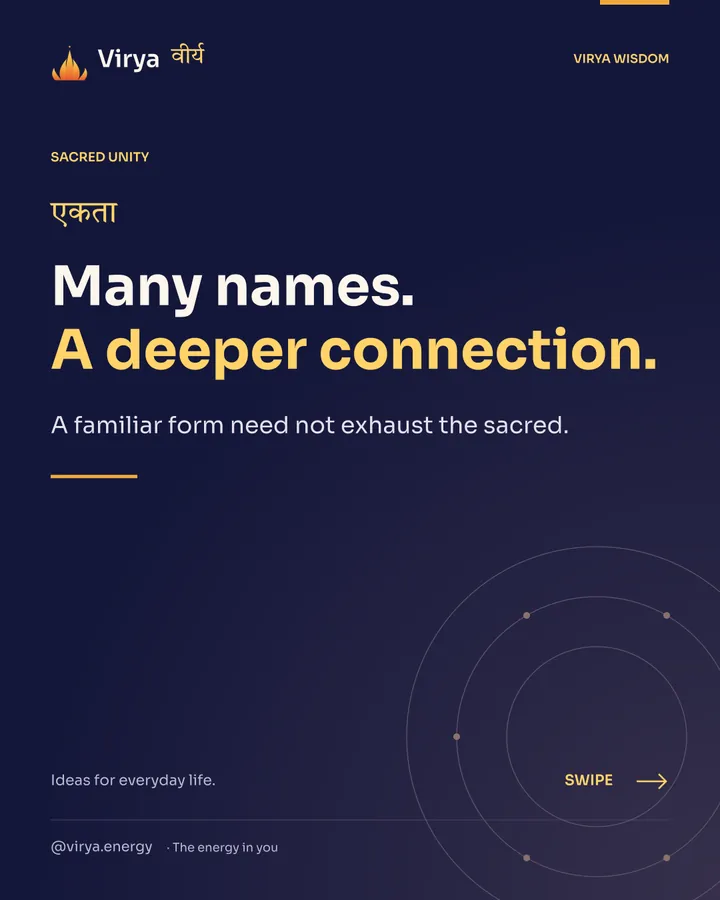 Many names. A deeper connection. A familiar form need not exhaust the sacred.