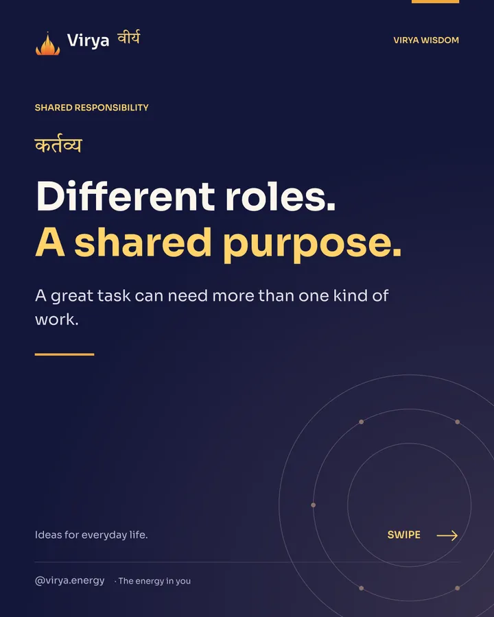 Different roles. A shared purpose. A great task can need more than one kind of work.