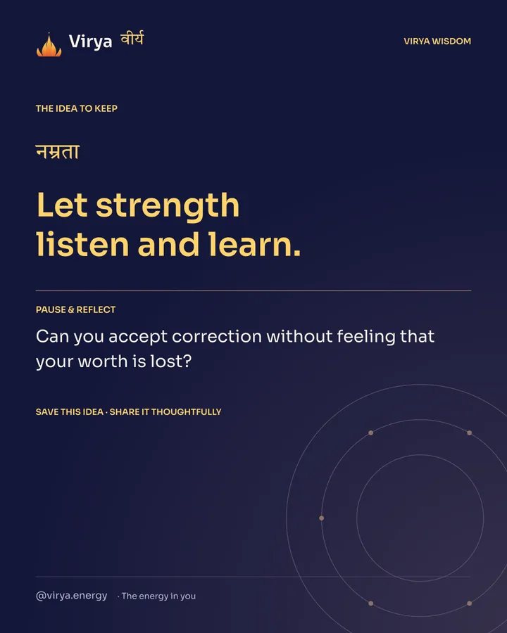 Indigo Virya closing card. Let strength listen and learn. Reflection question: Can you accept correction without feeling that your worth is lost?