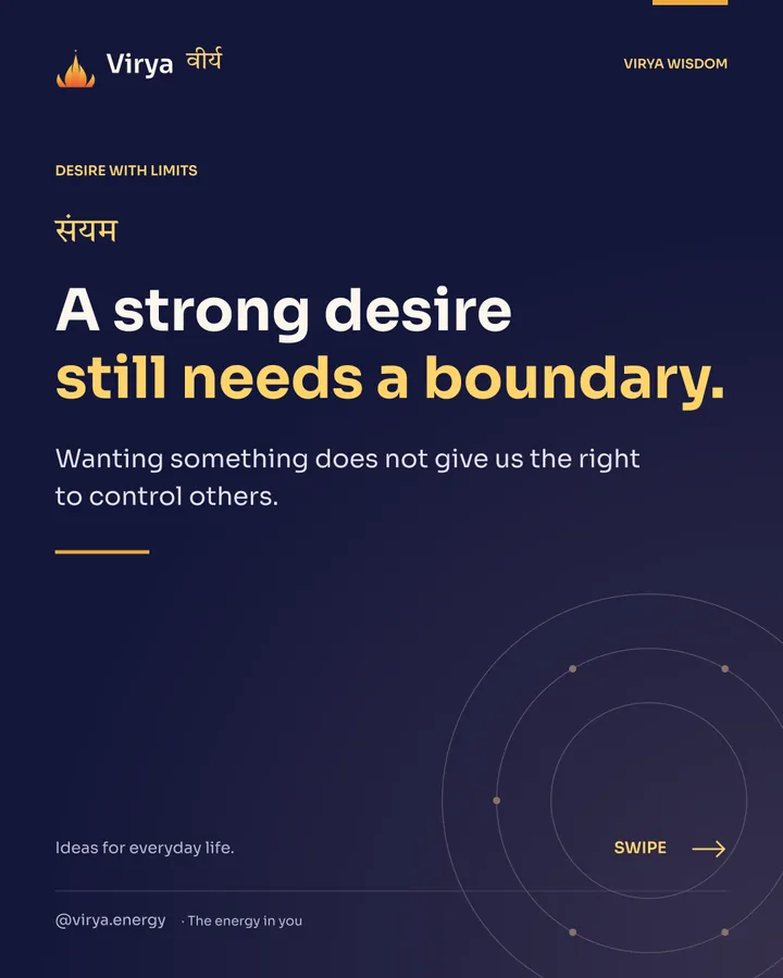 A strong desire still needs a boundary. Wanting something does not give us the right to control others.