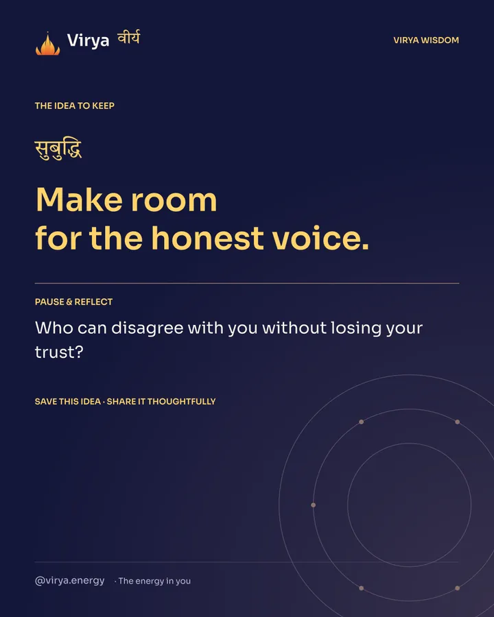Indigo Virya closing card. Make room for the honest voice. Reflection question: Who can disagree with you without losing your trust?