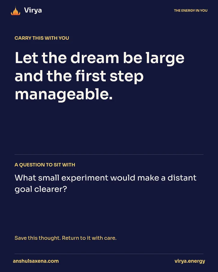 Dream widely. Start close, card 5 of 5