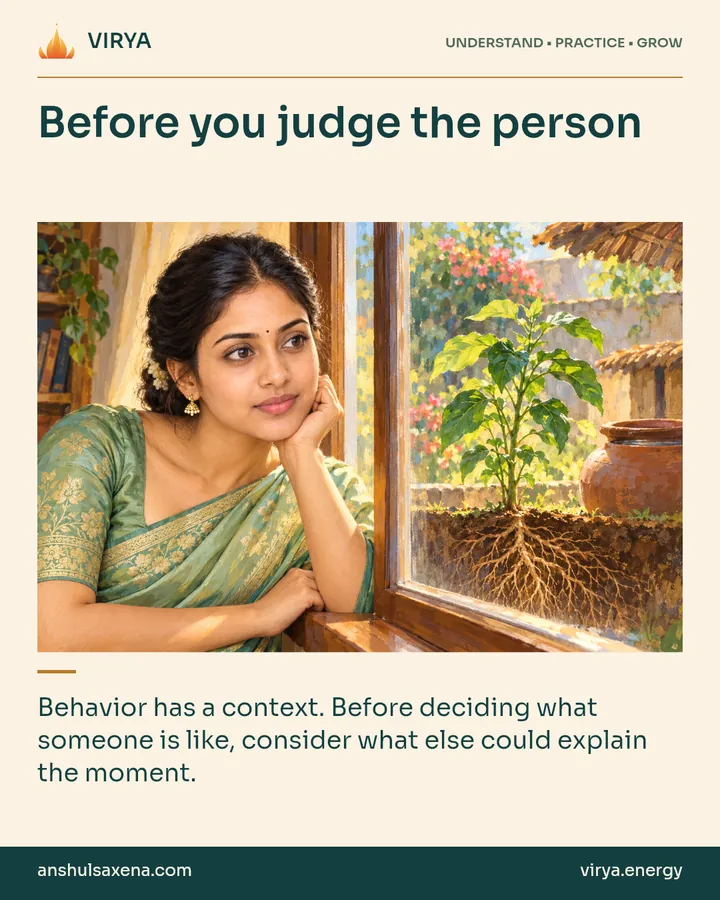 Painting of the recurring young adult Indian woman in an embroidered silk saree, illustrating attribution. Before you judge the person. Behavior has a context. Before deciding what someone is like, consider what else could explain the moment.