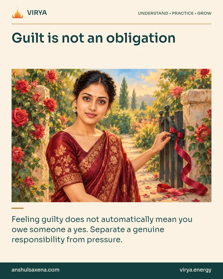 Painting of the recurring young adult Indian woman in an embroidered silk saree, illustrating emotional pressure. Guilt is not an obligation. Feeling guilty does not automatically mean you owe someone a yes. Separate a genuine responsibility from pressure.