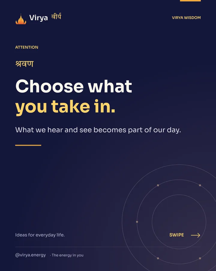 Choose what you take in. What we hear and see becomes part of our day.