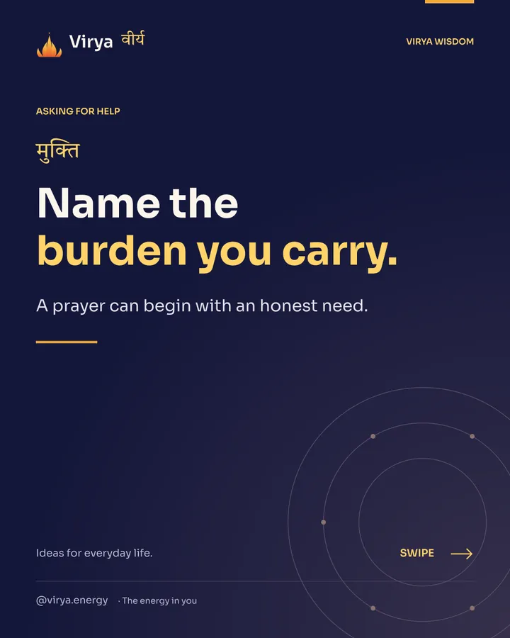 Name the burden you carry. A prayer can begin with an honest need.