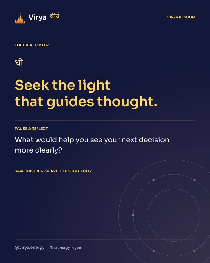 Indigo Virya closing card. Seek the light that guides thought. Reflection question: What would help you see your next decision more clearly?