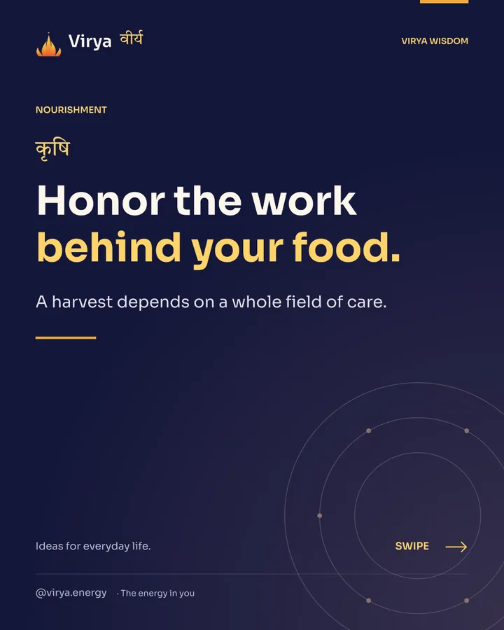 Honor the work behind your food. A harvest depends on a whole field of care.