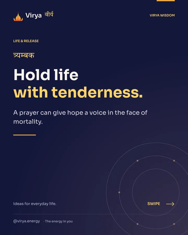 Hold life with tenderness. A prayer can give hope a voice in the face of mortality.