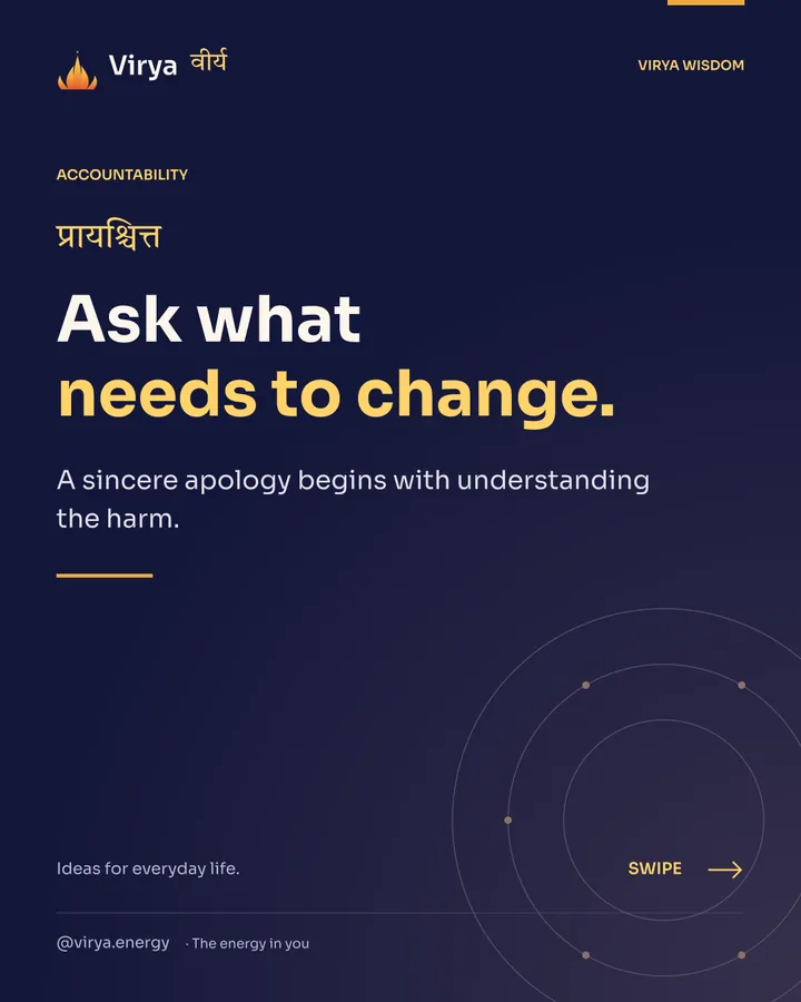 Ask what needs to change. A sincere apology begins with understanding the harm.