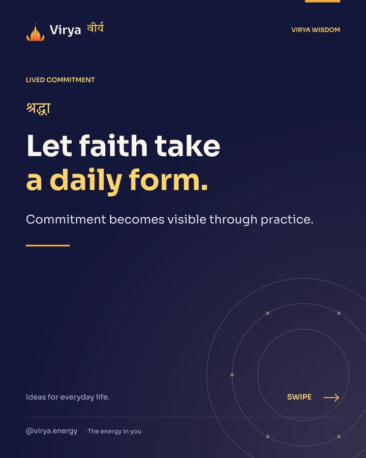 Let faith take a daily form. Commitment becomes visible through practice.