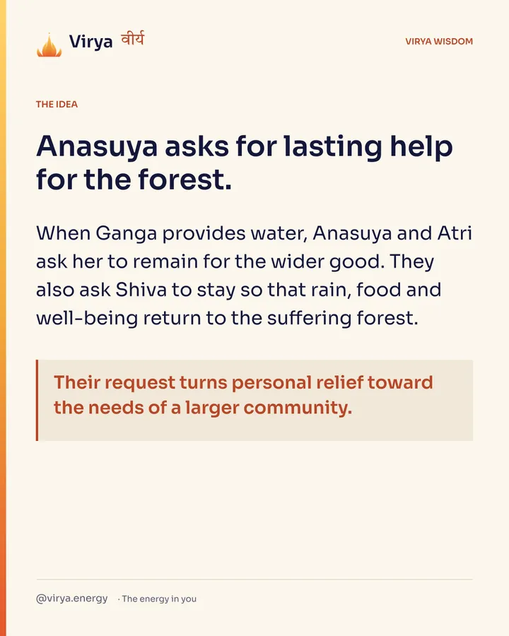 Anasuya asks for lasting help for the forest. When Ganga provides water, Anasuya and Atri ask her to remain for the wider good. They also ask Shiva to stay so that rain, food and well-being return to the suffering forest. Their request turns personal relief toward the needs of a larger community.