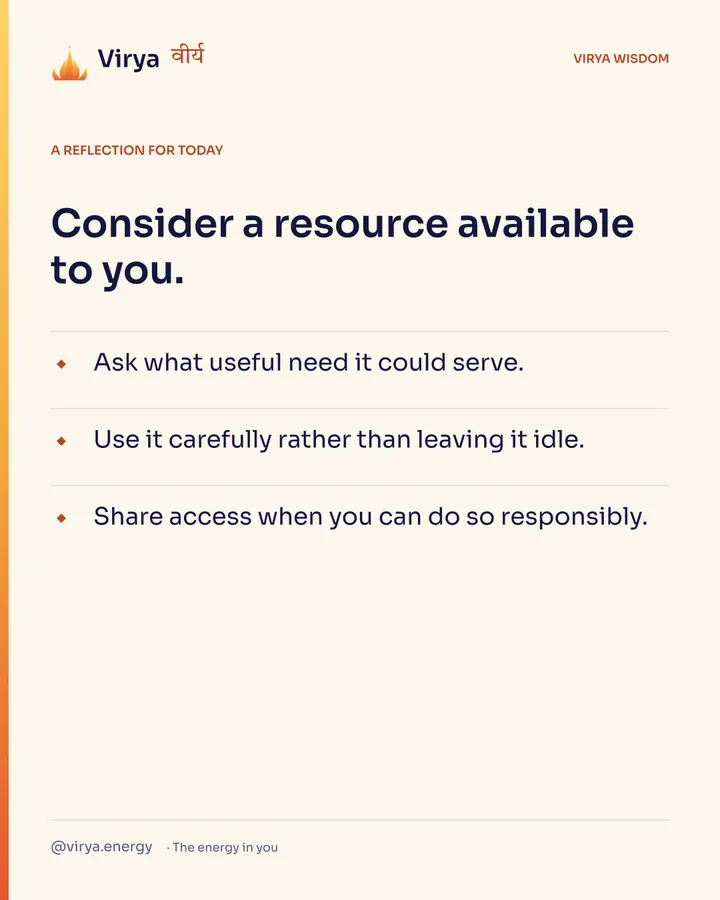 Ivory Virya card, a reflection for today. Consider a resource available to you. Ask what useful need it could serve. Use it carefully rather than leaving it idle. Share access when you can do so responsibly.