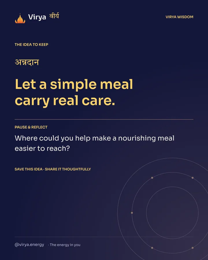 Indigo Virya closing card. Let a simple meal carry real care. Reflection question: Where could you help make a nourishing meal easier to reach?