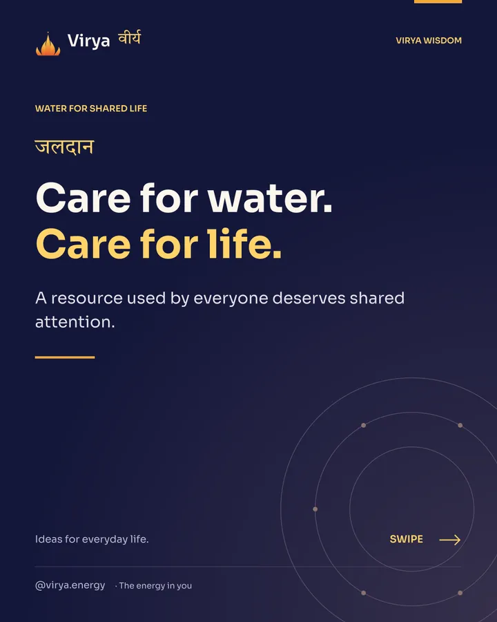 Care for water. Care for life. A resource used by everyone deserves shared attention.