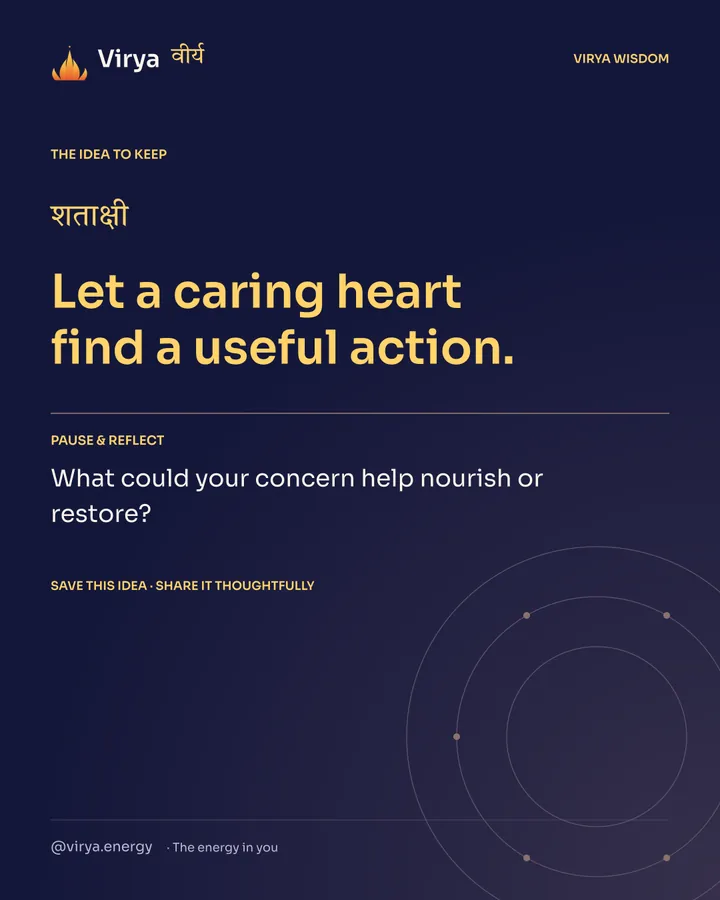 Indigo Virya closing card. Let a caring heart find a useful action. Reflection question: What could your concern help nourish or restore?