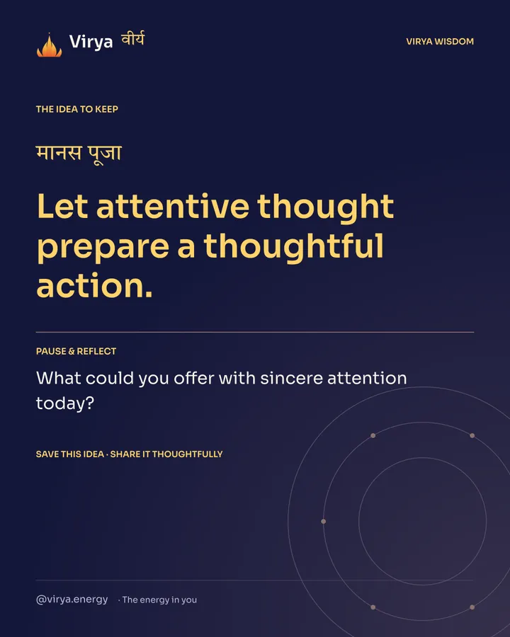 Indigo Virya closing card. Let attentive thought prepare a thoughtful action. Reflection question: What could you offer with sincere attention today?