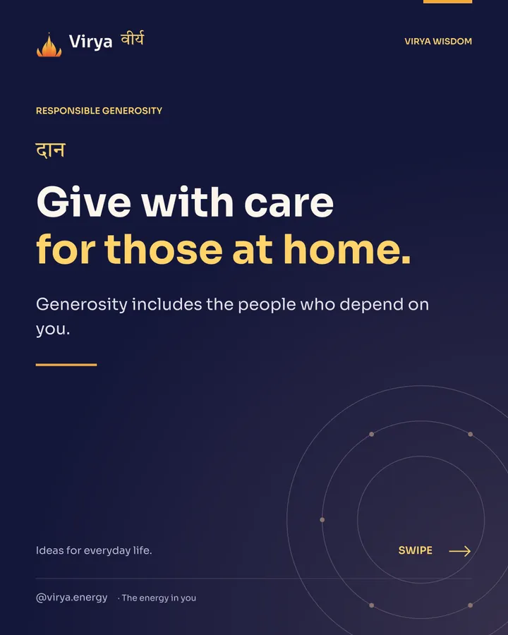 Give with care for those at home. Generosity includes the people who depend on you.