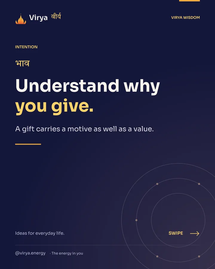 Understand why you give. A gift carries a motive as well as a value.