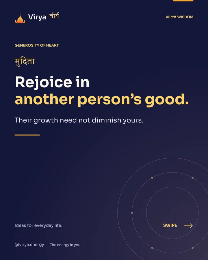 Rejoice in another person’s good. Their growth need not diminish yours.