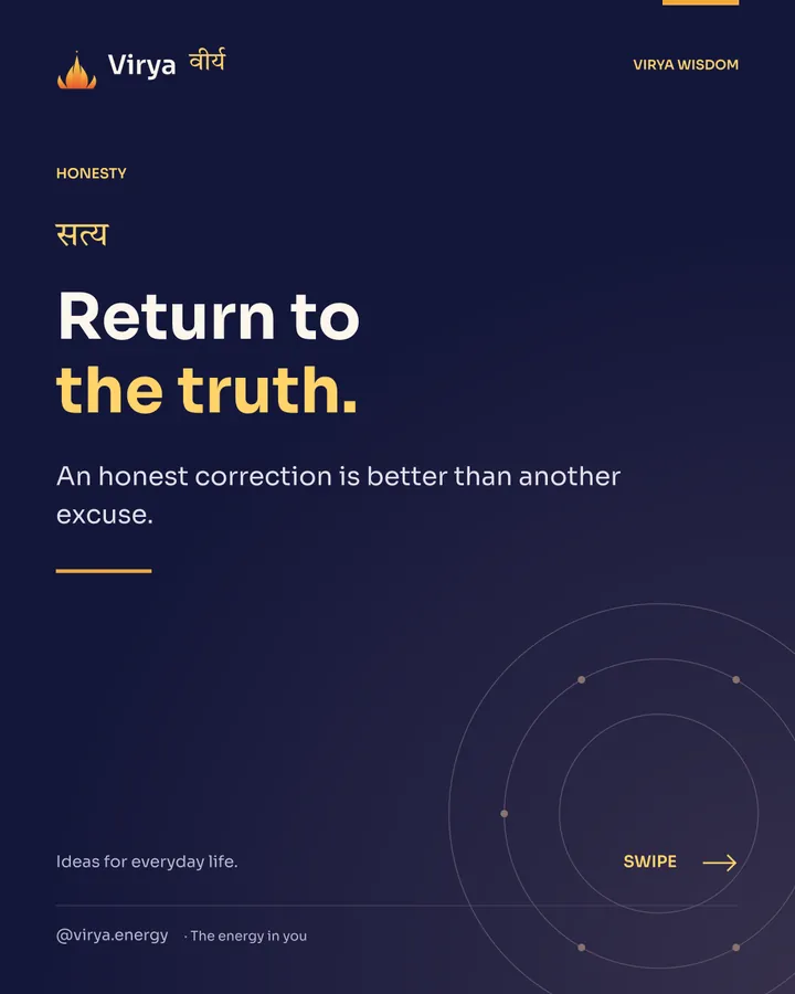 Return to the truth. An honest correction is better than another excuse.