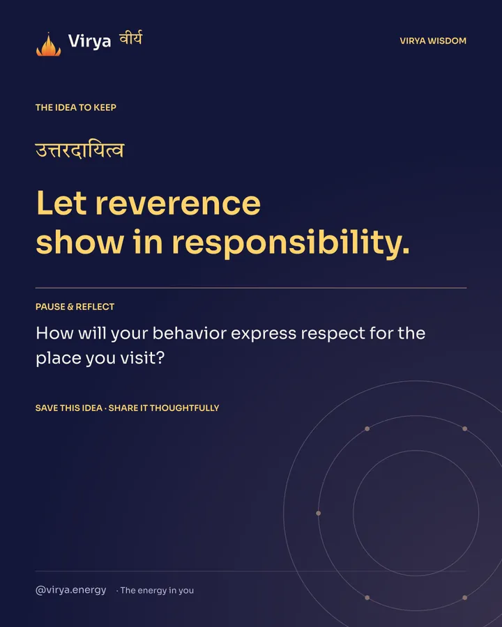 Indigo Virya closing card. Let reverence show in responsibility. Reflection question: How will your behavior express respect for the place you visit?