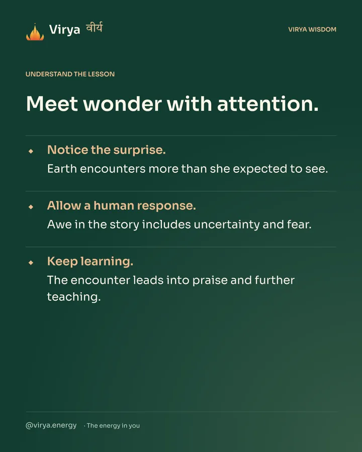 Forest-green Virya card. Meet wonder with attention. Notice the surprise. Earth encounters more than she expected to see. Allow a human response. Awe in the story includes uncertainty and fear. Keep learning. The encounter leads into praise and further teaching.
