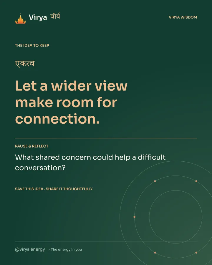 Forest-green Virya closing card. Let a wider view make room for connection. Reflection question: What shared concern could help a difficult conversation?