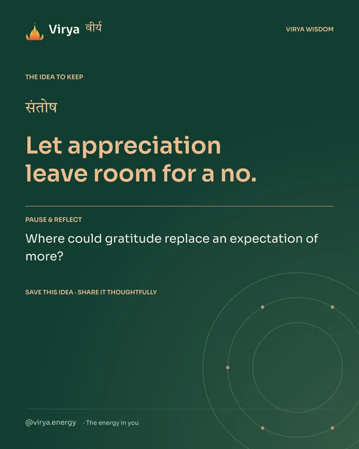 Forest-green Virya closing card. Let appreciation leave room for a no. Reflection question: Where could gratitude replace an expectation of more?