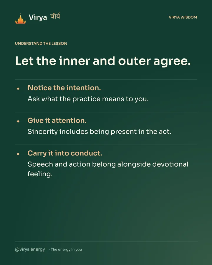 Forest-green Virya card. Let the inner and outer agree. Notice the intention. Ask what the practice means to you. Give it attention. Sincerity includes being present in the act. Carry it into conduct. Speech and action belong alongside devotional feeling.