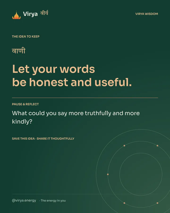 Forest-green Virya closing card. Let your words be honest and useful. Reflection question: What could you say more truthfully and more kindly?