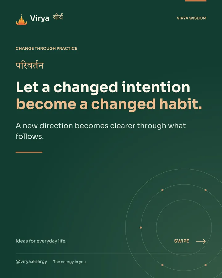 Forest-green Virya cover with a gold full-lotus mark. Let a changed intention become a changed habit. A new direction becomes clearer through what follows.