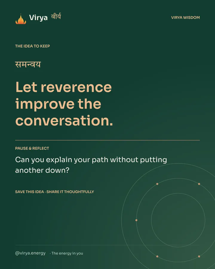 Forest-green Virya closing card. Let reverence improve the conversation. Reflection question: Can you explain your path without putting another down?