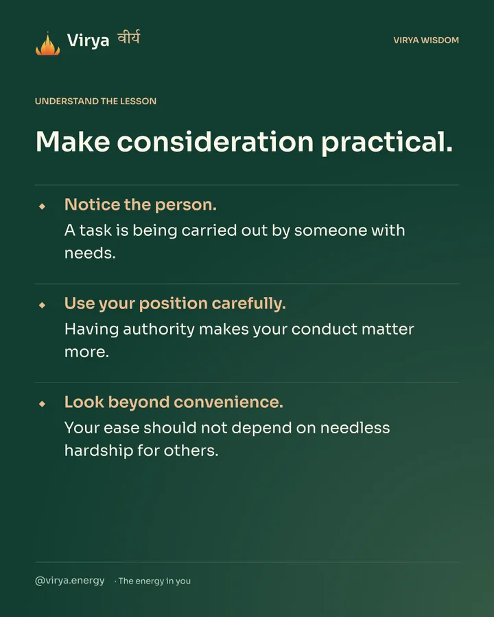 Forest-green Virya card. Make consideration practical. Notice the person. A task is being carried out by someone with needs. Use your position carefully. Having authority makes your conduct matter more. Look beyond convenience. Your ease should not depend on needless hardship for others.