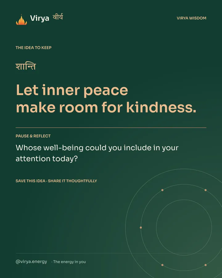 Forest-green Virya closing card. Let inner peace make room for kindness. Reflection question: Whose well-being could you include in your attention today?